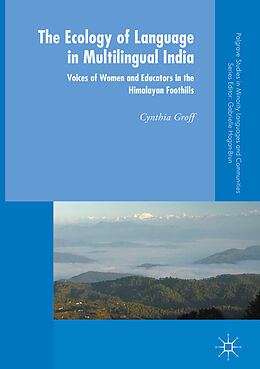 Fester Einband The Ecology of Language in Multilingual India von Cynthia Groff
