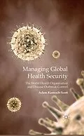 E-Book (pdf) Managing Global Health Security von A. Kamradt-Scott