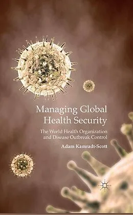 E-Book (pdf) Managing Global Health Security von A. Kamradt-Scott