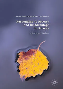 E-Book (pdf) Responding to Poverty and Disadvantage in Schools von Tamara Bibby, Ruth Lupton, Carlo Raffo