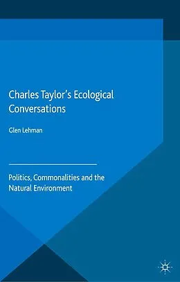 E-Book (pdf) Charles Taylor's Ecological Conversations von Glen Lehman