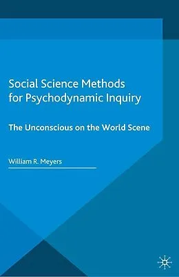 E-Book (pdf) Social Science Methods for Psychodynamic Inquiry von William R Meyers