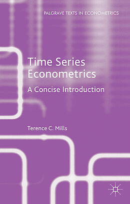 Fester Einband Time Series Econometrics von Terence C. Mills
