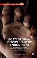 E-Book (pdf) Postcolonial Discipleship of Embodiment von Jin Young Choi