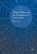 E-Book (pdf) Wilfrid Sellars and the Foundations of Normativity von Peter Olen