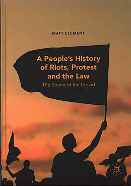 Livre Relié A People s History of Riots, Protest and the Law de Matt Clement