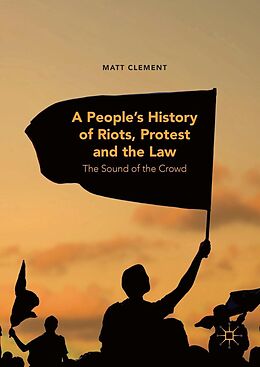 eBook (pdf) A People's History of Riots, Protest and the Law de Matt Clement