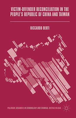 Livre Relié Victim-Offender Reconciliation in the People's Republic of China and Taiwan de Riccardo Berti