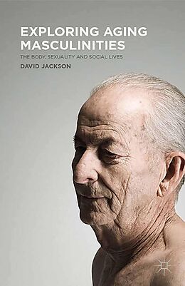 E-Book (pdf) Exploring Aging Masculinities von D. Jackson