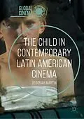E-Book (pdf) The Child in Contemporary Latin American Cinema von Deborah Martin