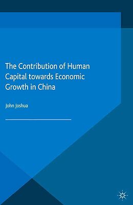 E-Book (pdf) The Contribution of Human Capital towards Economic Growth in China von John Joshua