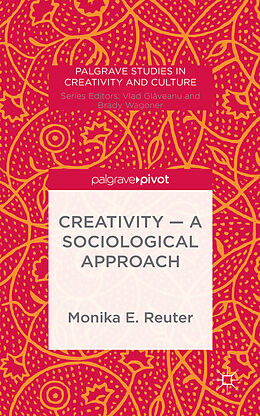 Livre Relié Creativity - A Sociological Approach de Monika E. Reuter