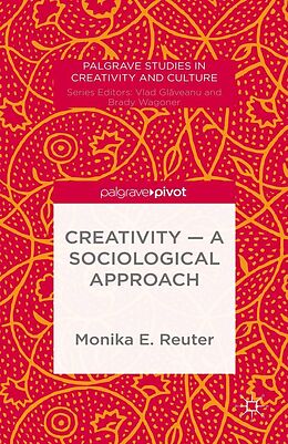 eBook (pdf) Creativity - A Sociological Approach de Monika E. Reuter