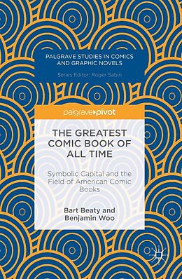 eBook (pdf) The Greatest Comic Book of All Time de Bart Beaty, Benjamin Woo