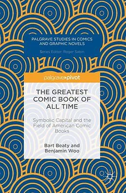 E-Book (pdf) The Greatest Comic Book of All Time von Bart Beaty, Benjamin Woo