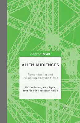 E-Book (pdf) Alien Audiences von M. Barker, K. Egan, S. Ralph