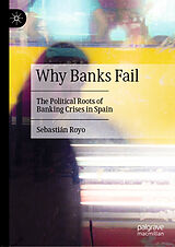E-Book (pdf) Why Banks Fail von Sebastián Royo