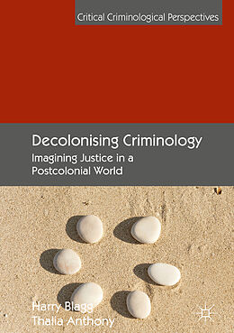 Livre Relié Decolonising Criminology de Thalia Anthony, Harry Blagg