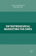 E-Book (pdf) Entrepreneurial Marketing for SMEs von Luca Cacciolatti, Soo Hee Lee