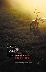 eBook (pdf) Gender and the Nuclear Family in Twenty-First-Century Horror de Kimberly Jackson