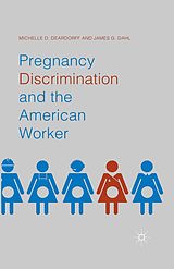eBook (pdf) Pregnancy Discrimination and the American Worker de Michelle D. Deardorff, James G. Dahl