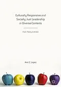 E-Book (pdf) Culturally Responsive and Socially Just Leadership in Diverse Contexts von Ann E. Lopez