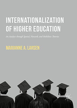 Couverture cartonnée Internationalization of Higher Education de Marianne A. Larsen