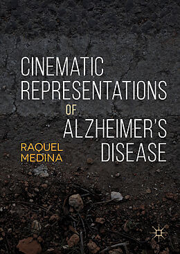 Livre Relié Cinematic Representations of Alzheimer s Disease de Raquel Medina