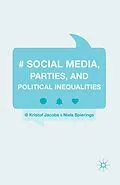 E-Book (pdf) Social Media, Parties, and Political Inequalities von Kristof Jacobs, Niels Spierings