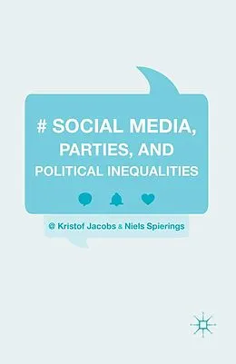 E-Book (pdf) Social Media, Parties, and Political Inequalities von Kristof Jacobs, Niels Spierings