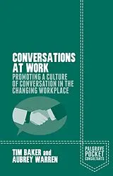 Kartonierter Einband Conversations at Work von Tim Baker, Aubrey Warren