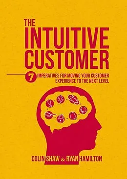 E-Book (pdf) The Intuitive Customer von Colin Shaw, Ryan Hamilton, Ryan Hamilton