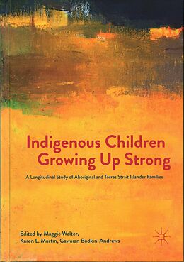 Livre Relié Indigenous Children Growing Up Strong de Maggie Martin, Karen L. Bodkin-Andrews, Ga Walter