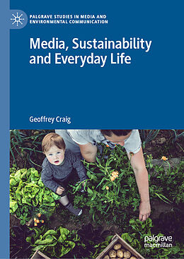 Livre Relié Media, Sustainability and Everyday Life de Geoffrey Craig