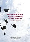 E-Book (pdf) Higher Education, Social Class and Social Mobility von Ann-Marie Bathmaker, Nicola Ingram, Jessie Abrahams