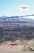 E-Book (pdf) The US-Mexico Border in American Cold War Film von Stephanie Fuller