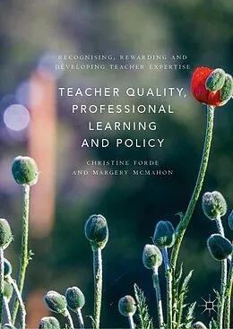 E-Book (pdf) Teacher Quality, Professional Learning and Policy von Christine Forde, Margery Mcmahon