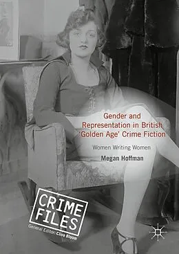 E-Book (pdf) Gender and Representation in British 'Golden Age' Crime Fiction von Megan Hoffman