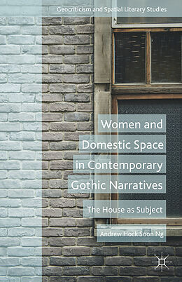 Fester Einband Women and Domestic Space in Contemporary Gothic Narratives von A. Soon, Kenneth A Loparo