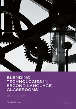 Livre Relié Blending Technologies in Second Language Classrooms de Don Hinkelman