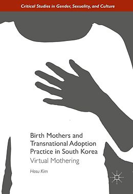 eBook (pdf) Birth Mothers and Transnational Adoption Practice in South Korea de Hosu Kim