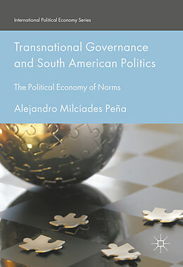 Fester Einband Transnational Governance and South American Politics von Alejandro M. Peña