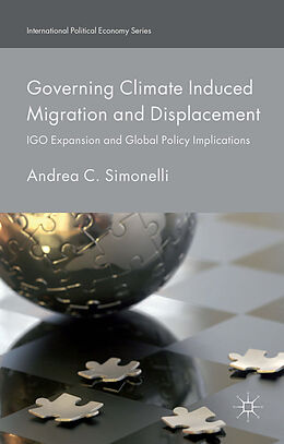 Fester Einband Governing Climate Induced Migration and Displacement von Andrea C. Simonelli, Kenneth A. Loparo