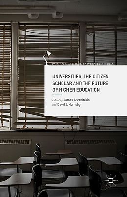 E-Book (pdf) Universities, the Citizen Scholar and the Future of Higher Education von 