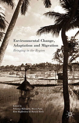 Livre Relié Environmental Change, Adaptation and Migration de Felicitas Hillmann, Marie Pahl, Birte Rafflenbeul