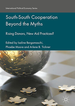 Fester Einband South-South Cooperation Beyond the Myths von Isaline Moore, Phoebe Tickner, Arlene Bergamaschi