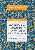 E-Book (pdf) Security and Human Right to Water in Central Asia von Miguel Ángel Pérez Martín