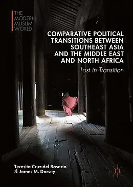 E-Book (pdf) Comparative Political Transitions between Southeast Asia and the Middle East and North Africa von Teresita Cruz-Del Rosario, James M. Dorsey