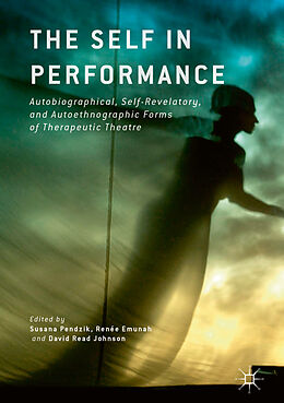 Livre Relié The Self in Performance de Susana Emunah, Renee Johnson, David Read Pendzik