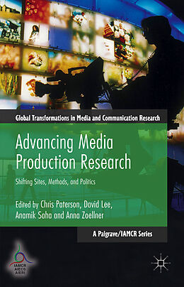 Couverture cartonnée Advancing Media Production Research de Chris Lee, David Saha, Anamik Zoellner, Paterson